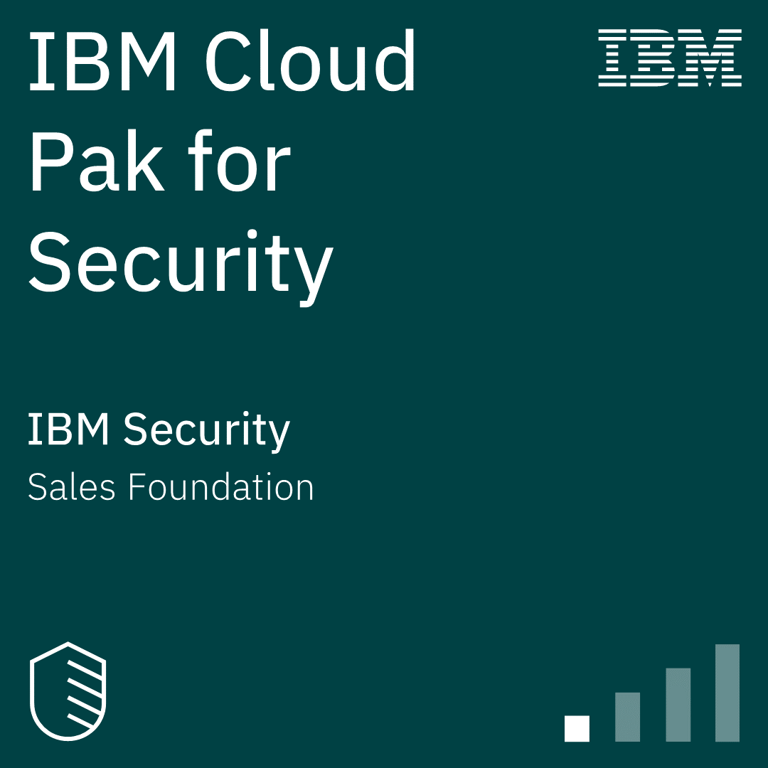 Foundational knowledge in IBM Cloud Pak for Security.